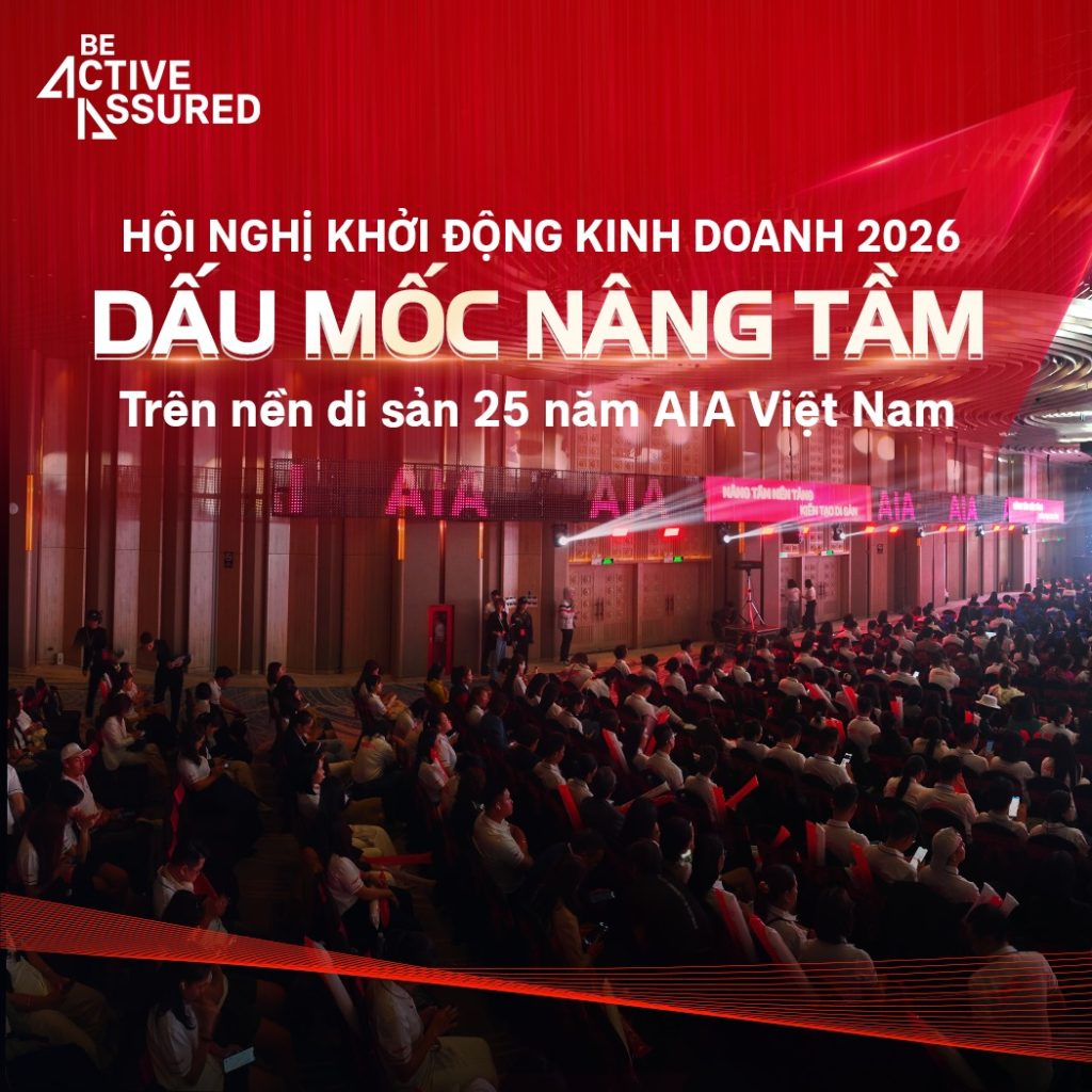 Hội nghị Khởi động Kinh doanh 2026: Dấu mốc nâng tầm trên nền di sản 25 năm AIA Việt Nam